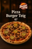 67 Pizza Burger Teig